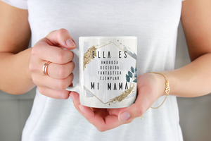 Regalo Día de la Madre. Taza Ella es mi Mamá