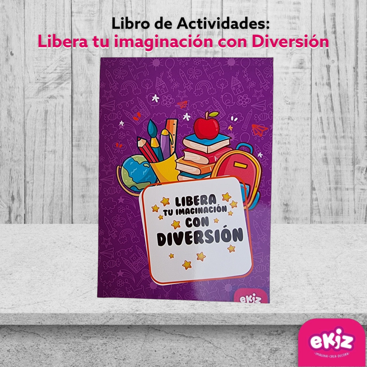 Libro de actividades: Libera tu imaginación con diversión